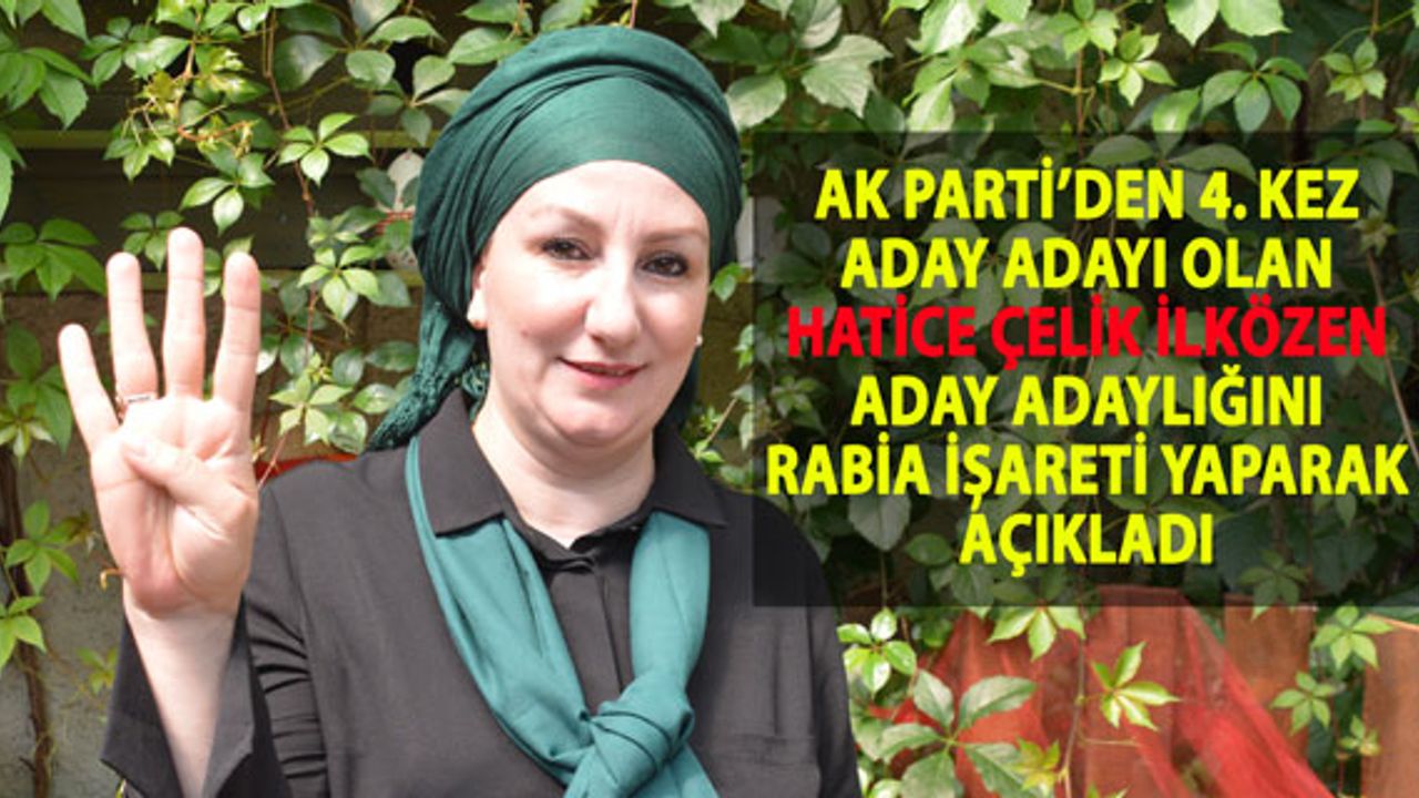 Hatice Çelik İlközen de aday adayı