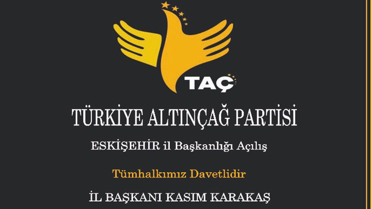 Türkiye Altınçağ Partisi il başkanlığı açılıyor