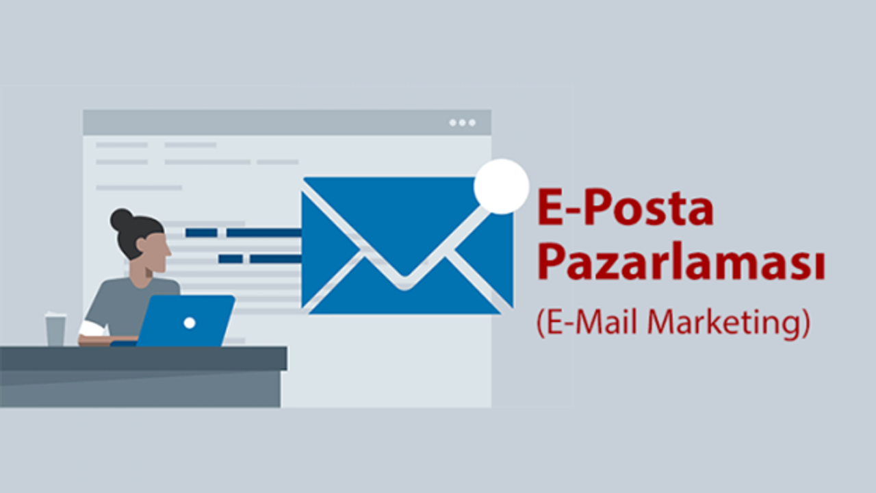 E-Posta Pazarlama Nedir? Avantajları Nelerdir?