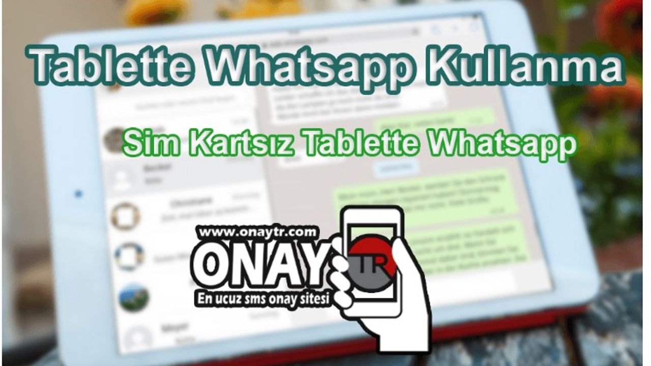 Tablette Whatsapp Nasıl Kullanılır?