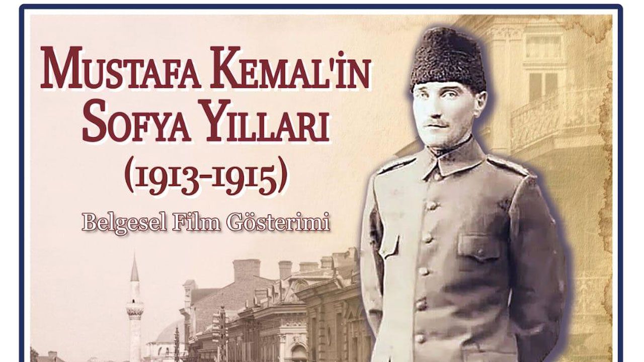 "Mustafa Kemal'in Sofya Yılları" için ilk gösterim