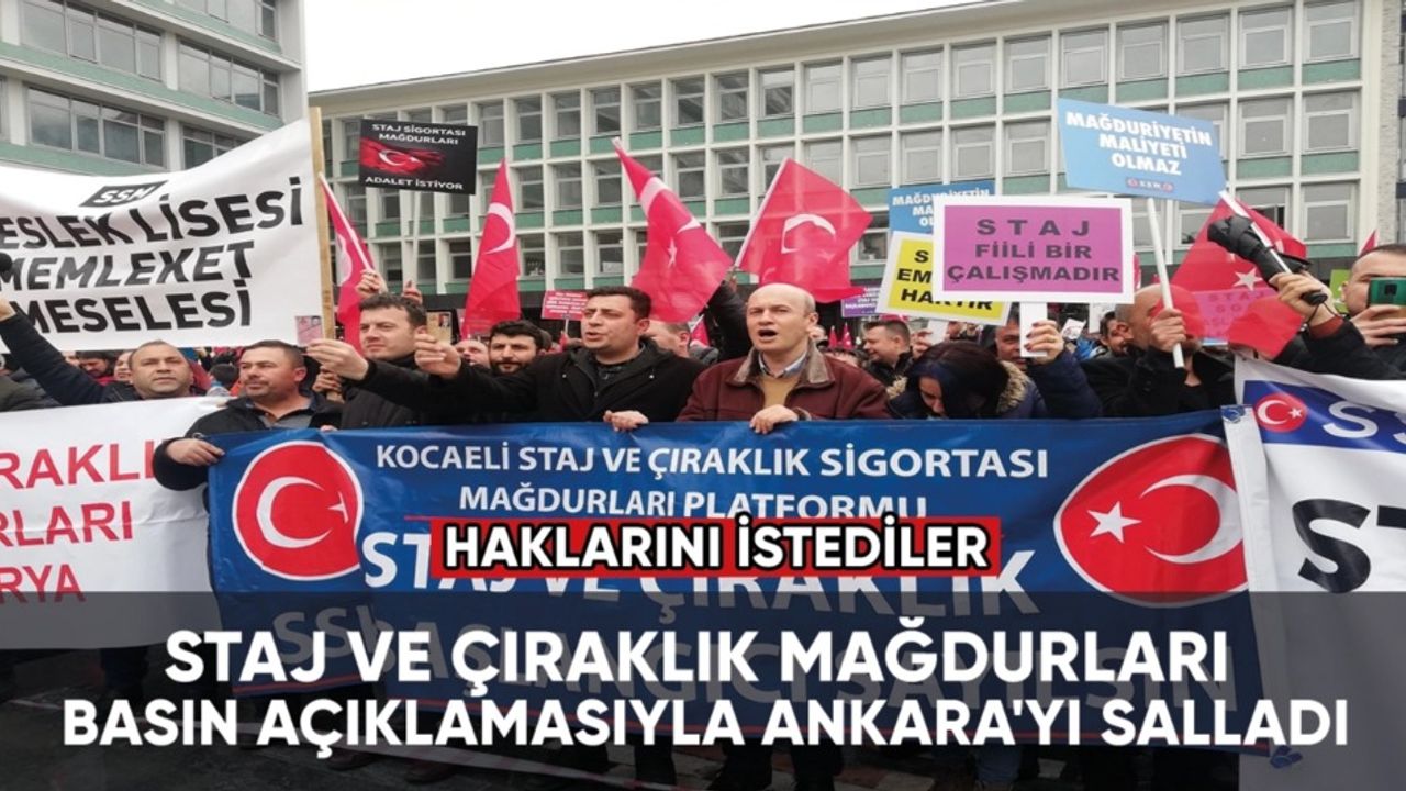 Staj ve çıraklık mağdurları hakkını Ankara'da aradı