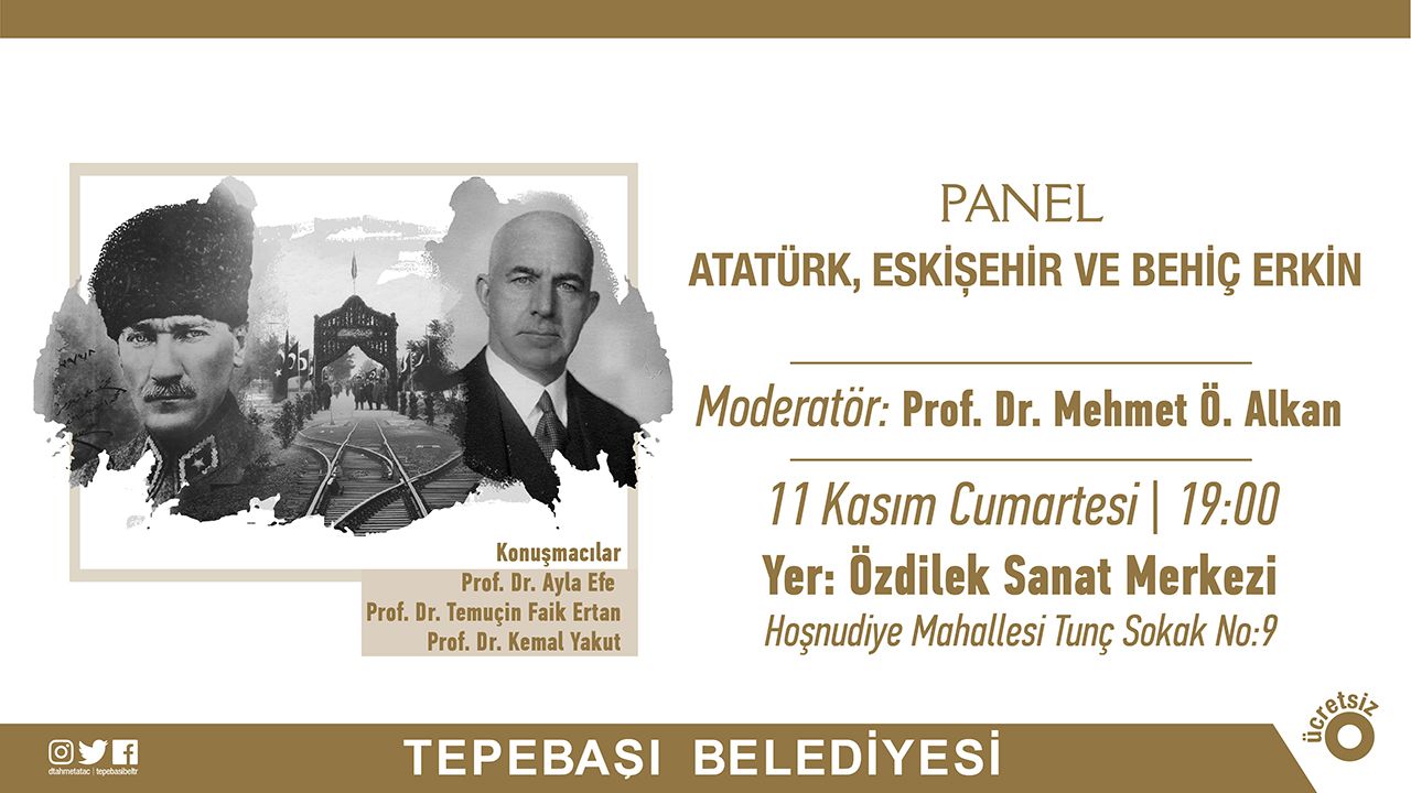 Atatürk, Eskişehir ve Behiç Erkin konuşulacak
