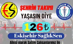 Sağlık-Sen’den Eskişehirspor yaşasın kampanyası