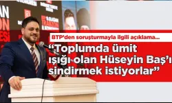 BTP’den Hüseyin Baş hakkında açılan soruşturmaya dair açıklama