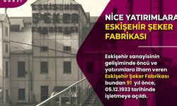 Eskişehir'in Tarihi Değeri: Şeker Fabrikası 91 Yaşında