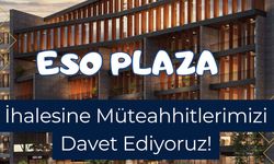 ESO Plaza İhalesi Başlıyor