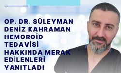 Op. Dr. Süleyman Deniz Kahraman Hemoroid Tedavisi Hakkında Merak Edilenleri Yanıtladı