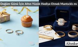 Doğum Günü İçin Altın Yüzük Hediye Etmek Mantıklı mı?
