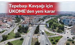 Tepebaşı Kavşağı’ndaki kapatma süresi uzatıldı