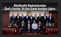 Büyükşehir Başkanları: CHP Bu Süreçten Güçlenerek Çıkacak