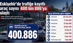 Eskişehir'de trafiğe kayıtlı araç sayısı 400 bin 886'ya ulaştı