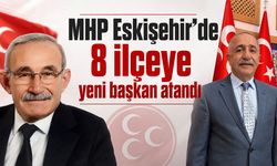 MHP Eskişehir’de 8 ilçeye yeni başkan atandı
