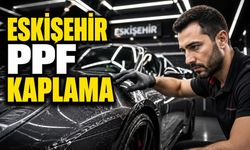 Eskişehir’de PPF Kaplama ve Boya Koruma Filmi Hakkında Bilmeniz Gereken Her Şey