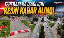 Tepebaşı kavşağı kalıcı olarak kapatıldı