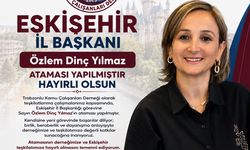 Özlem Dinç Yılmaz’a Eskişehir’de Yeni Görev