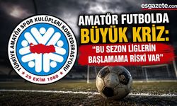 TASKK’tan TFF’ye sert uyarı: Amatör ligler başlamayabilir