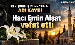 Eskişehir iş dünyasının acı kaybı