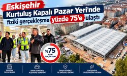 Eskişehir Kurtuluş Kapalı Pazar Yeri yüzde 75 tamam