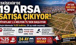 Eskişehir’de 19 arsa satışa çıkıyor: Fiyatlar 1 milyon 300 bin TL’den başlıyor
