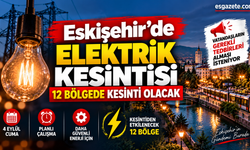 Eskişehir’de Cuma elektrik kesintisi