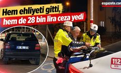 Hem ehliyeti gitti, hem de 28 bin lira ceza yedi