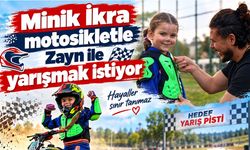 Minik İkra motosikletle Zayn ile yarışmak istiyor