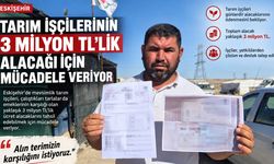 Tarım işçilerinin 3 milyon TL'lik alacağı için mücadele veriyor