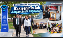 Başkan Ünlüce Adıyaman’da