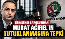 Eskişehir Barosu'ndan Murat Ağırel için tahliye çağrısı