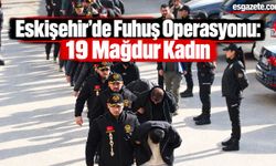 Eskişehir Merkezli 5 İlde Fuhuş Operasyonu