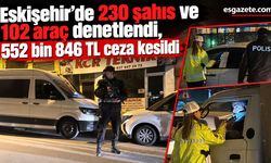 Eskişehir’de 9 Araca Yarım Milyonluk Ceza