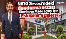 Eskişehir’de Etevim ve MADO Açılıyor: Sürpriz Konuk NATO Zirvesi’nden