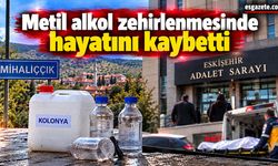 Eskişehir’de Metil Alkol Ölümünde Kritik Mütalaa