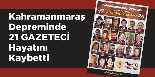 21 meslektaşımızı depremde kaybettik