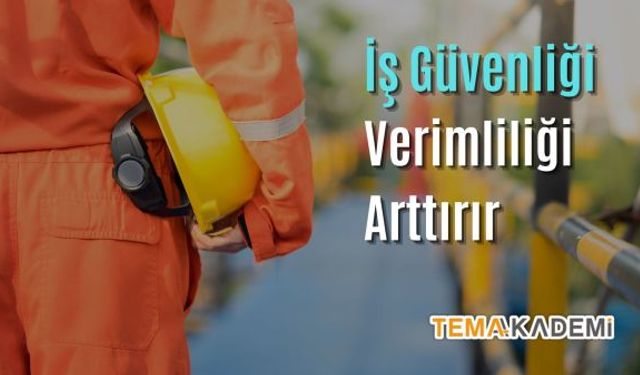 İş Sağlığı ve Güvenliği Eğitimi Nedir? Ne İşe Yarar?