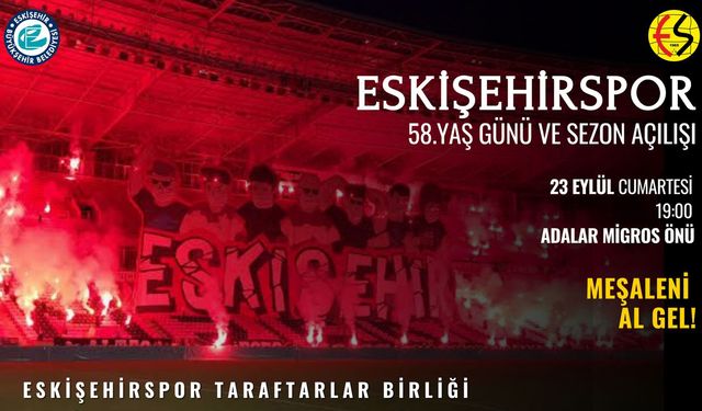 Eskişehirspor yaş günü kutlama programı Cumartesi günü