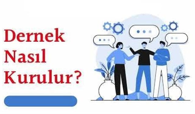 Dernek Kurmak İçin Neler Gerekli?