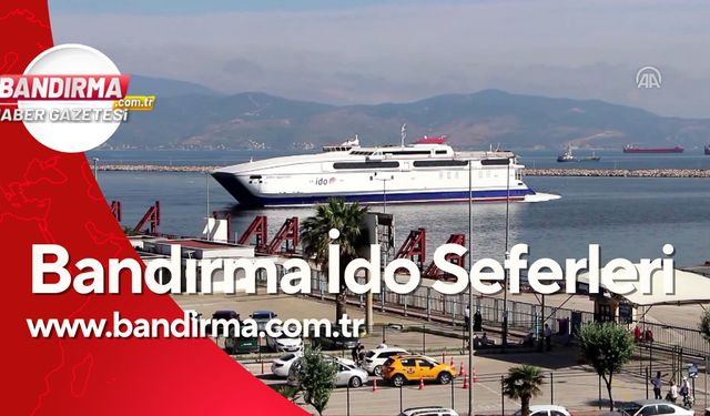 Yenikapı-Bandırma Feribot Seferleri: Marmara'nın İncisiyle Keyifli Bir Yolculuk