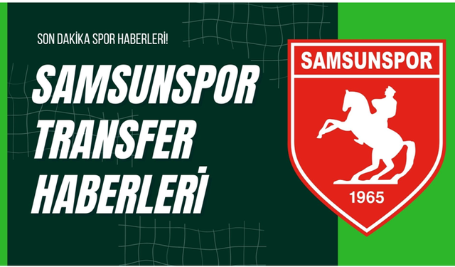 Samsunspor Transfer Haberleri