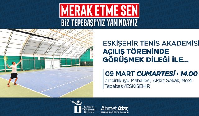 Tenis kortlarının resmi açılışı yapılacak