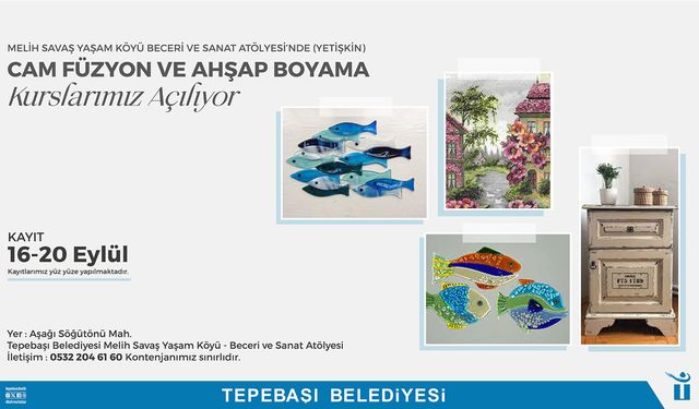 Cam füzyon ve ahşap boyama kursları için kayıtlar başlıyor