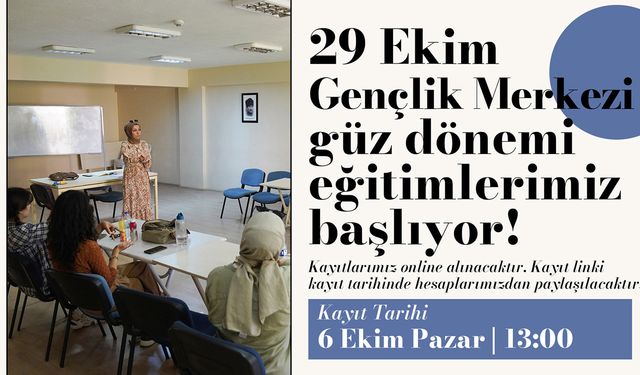 29 Ekim Gençlik Merkezi’nde güz dönemi eğitimleri başlıyor