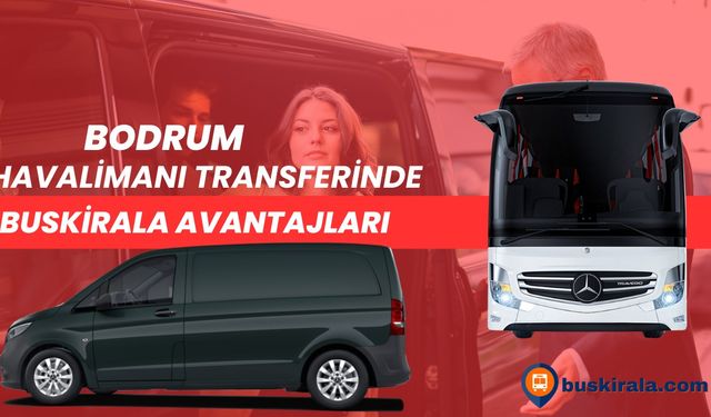 Bodrum’da Havalimanı Transfer -Baskirala’dan