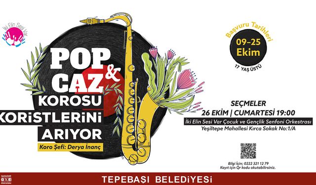 Pop ve caz korosu yeni seslerini arıyor