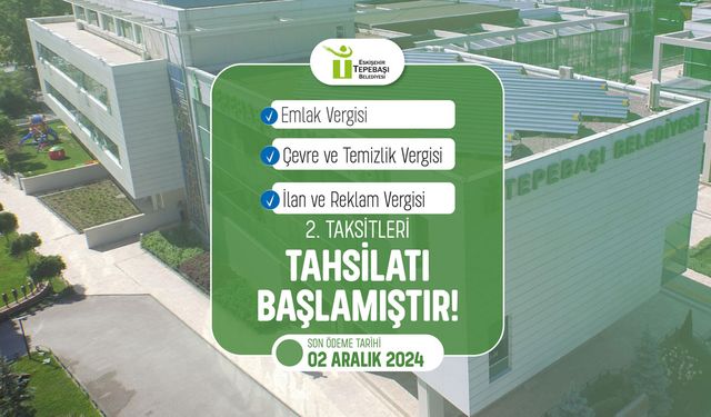 Tepebaşı Belediyesi’nden vergi ödeme kolaylığı