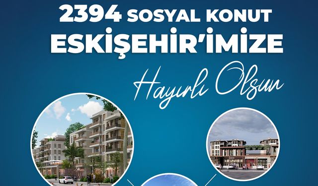 Albayrak müjdeyi verdi! 2394 konut