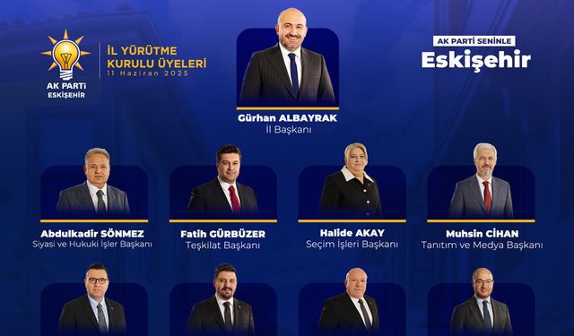 AK Parti Eskişehir’de İl Yürütme Kurulu ve yeni görevlendirmeler belli oldu