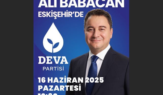 DEVA lideri Ali Babacan Eskişehir’e geliyor