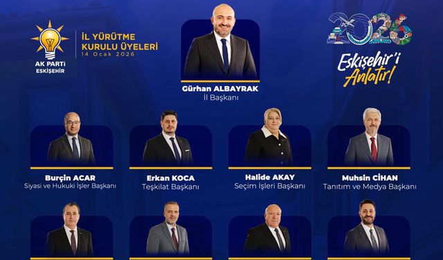 AK Parti Eskişehir İl Yürütme Kurulu’nda görev değişimi